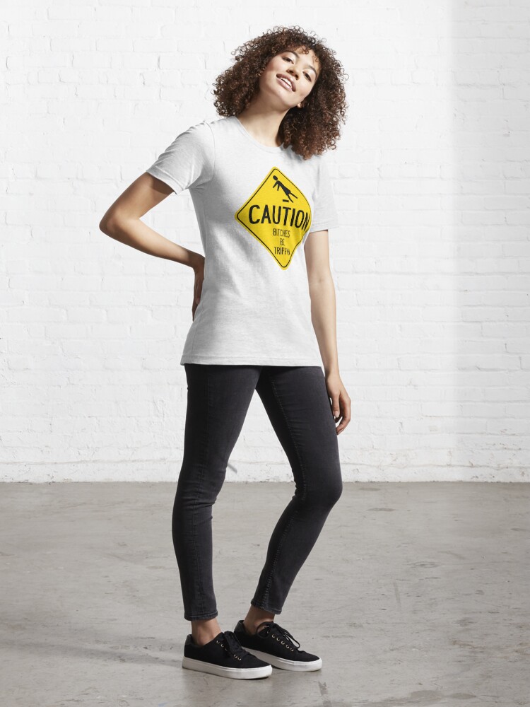 Alternate view of Caution Bitches Be Trippin Essential T-Shirt