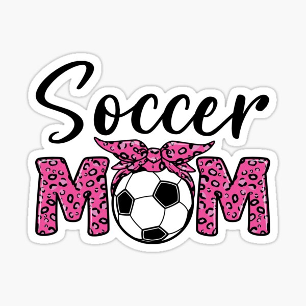 Soccer Mom Leopard Funny Soccer Mom Mother's Day 2021 Soccer Mom Leopard Funny Soccer Mom Mother's Day 2021
