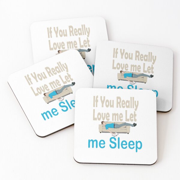 Item preview, Fuuny quotes gift If You Really Love me Let me Sleep designed and sold by Mac Store.