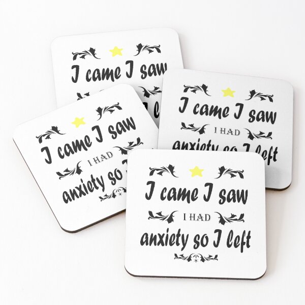 Item preview,  Fuuny quotes gift I came I saw I had anxiety so I left designed and sold by Mac Store.