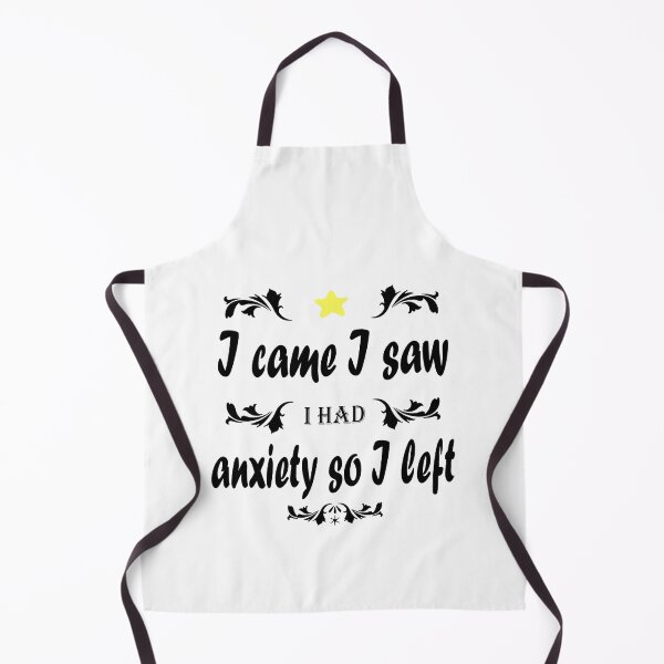 Item preview, Fuuny quotes gift I came I saw I had anxiety so I left designed and sold by Mac Store.