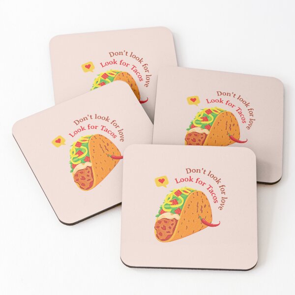 Item preview, Dont Look For Love Look For Tacos | I love Tacos | Funny Taco Quote designed and sold by Exertion.