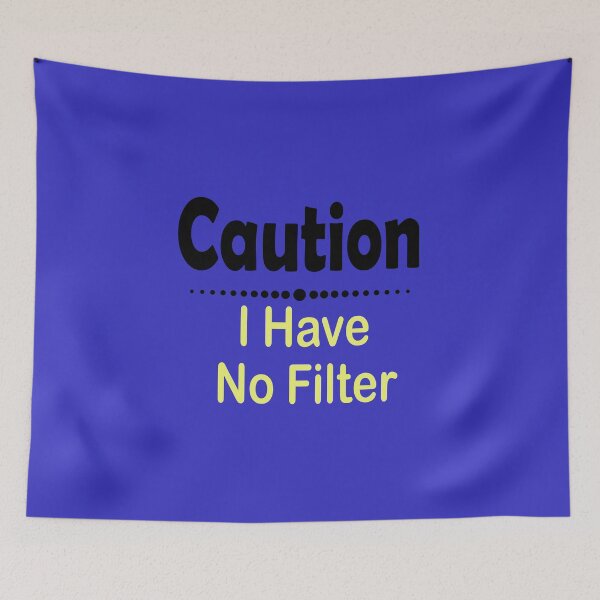 Item preview,  Fuuny jobs Caution I Have No Filter designed and sold by Mac Store.