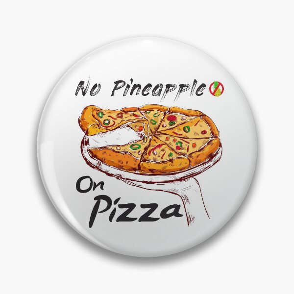 Item preview, No Pineapple On Pizza - Funny Gift Pizza designed and sold by JustBeStylish.