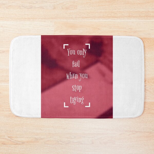 Item preview, YOU ONY FAIL WHEN YOU STOP TRYING designed and sold by Kreative4.