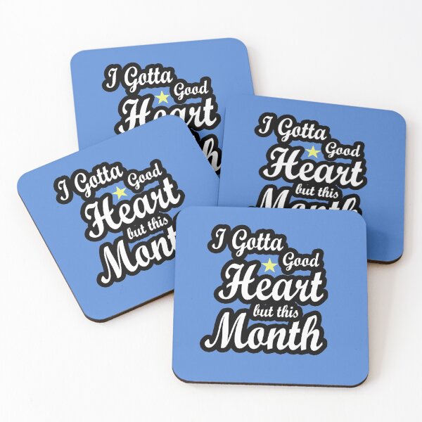 Item preview, Fuuny quotes gift i gotta good heart but this month designed and sold by Mac Store.