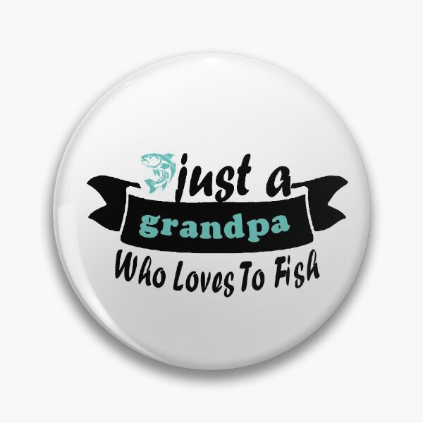 Item preview,  Fuuny fish just a grandpa Who Loves To Fish,gift idea for lovers fish, grandpa, the hunt designed and sold by Mac Store.