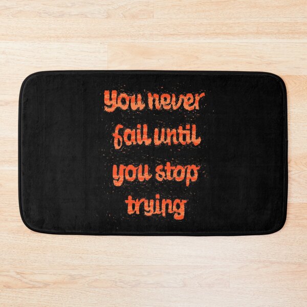 Item preview, You never fail until you stop trying designed and sold by RafaelLima7.