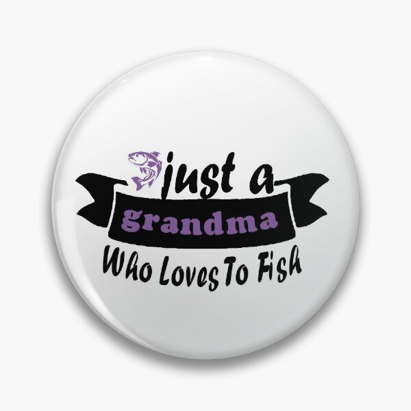 Item preview,  Fuuny fish just a grandma Who Loves To Fish,gift idea for lovers fish, grandma, the hunt designed and sold by Mac Store.