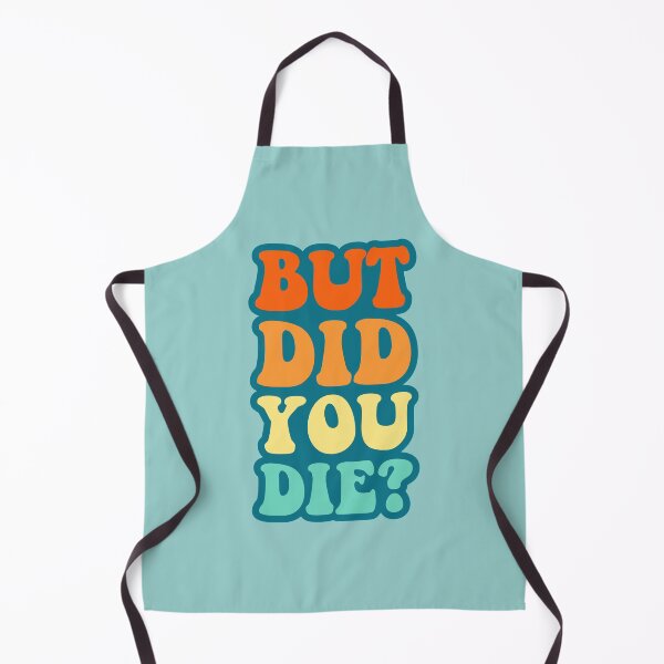 Item preview, But did you die? designed and sold by muskitt.