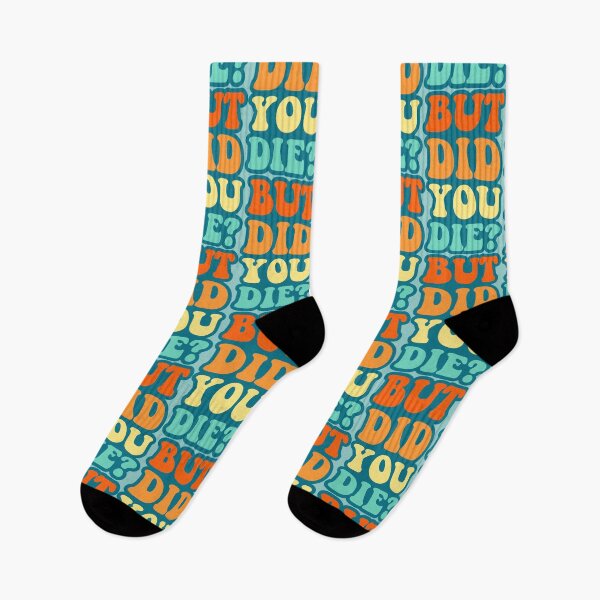 Item preview, But did you die? designed and sold by muskitt.