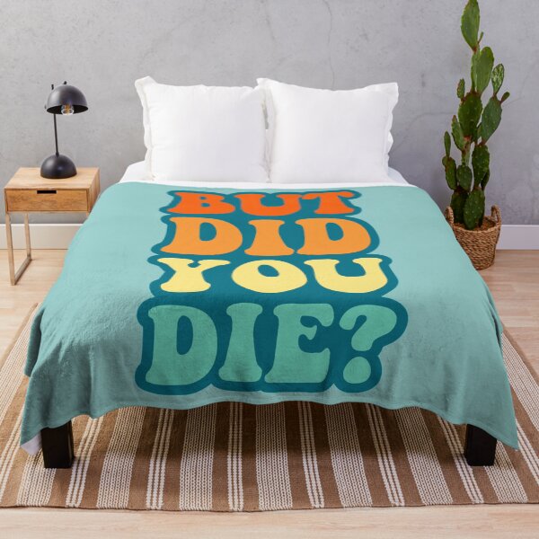 Item preview, But did you die? designed and sold by muskitt.