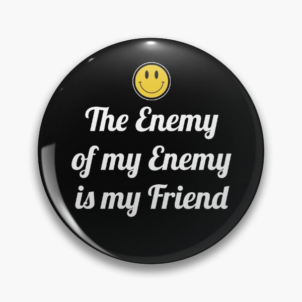 Item preview, The Enemy of my Enemy is my Friend designed and sold by twHistory.