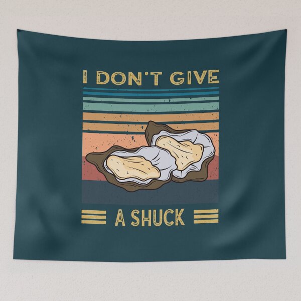 Item preview,  I Don't Give A Shuck - Funny Oyster Lover designed and sold by faudeltn.