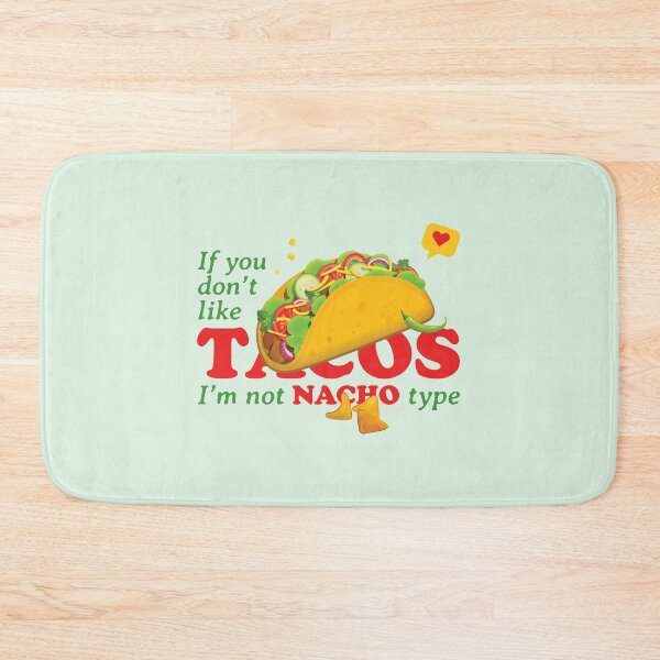 Item preview, If You Dont Love Tacos | Tacos Funny Quotes | Tacos Lover designed and sold by Exertion.