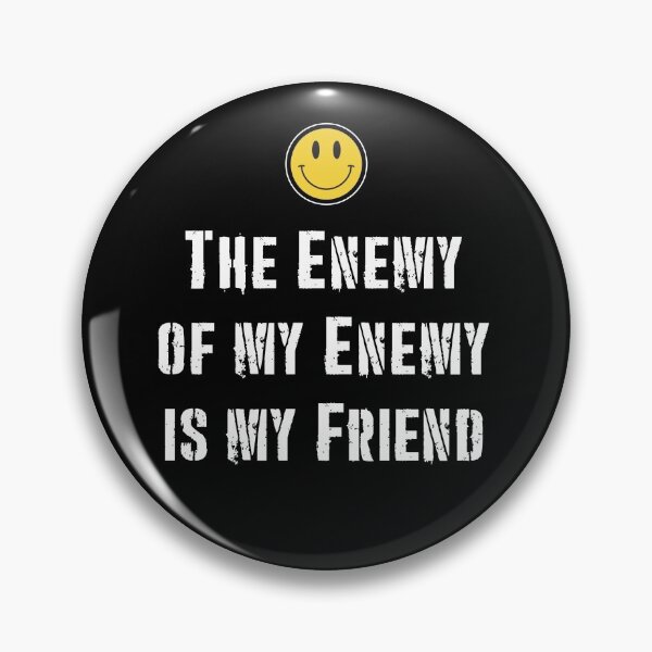 Item preview, The Enemy of my Enemy is my Friend designed and sold by twHistory.