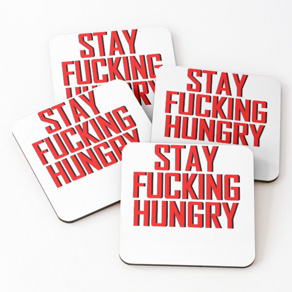 Item preview, Stay Fucking Hungry  designed and sold by HiddenStar02.