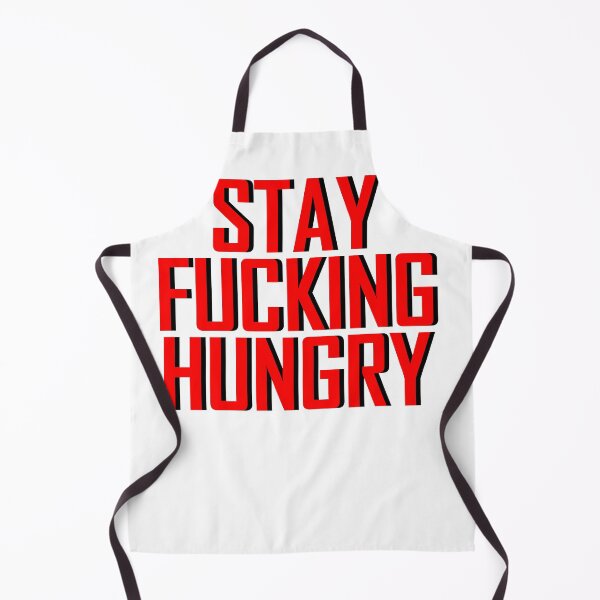 Item preview, Stay Fucking Hungry  designed and sold by HiddenStar02.