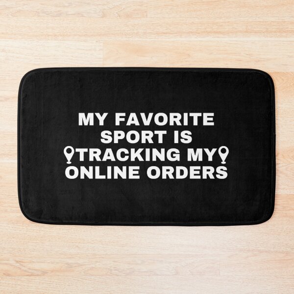 Item preview, My Favorite Sport Is Tracking My Online Orders designed and sold by SimpleUniverse.