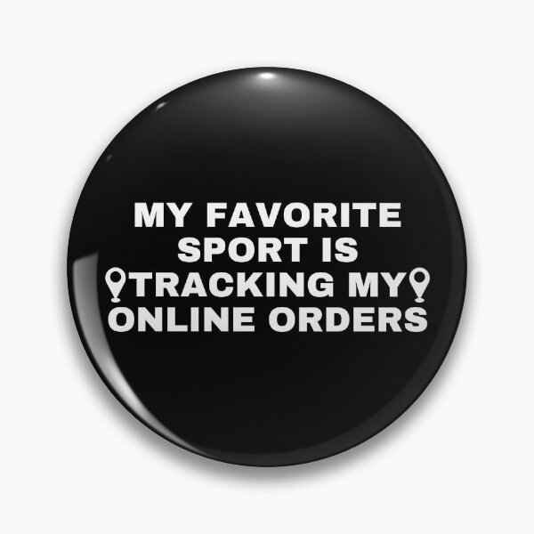 Item preview, My Favorite Sport Is Tracking My Online Orders designed and sold by SimpleUniverse.