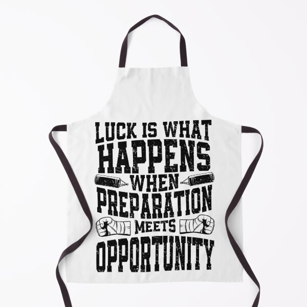 Item preview, Luck Is What Happens When Preparation Meets Opportunity designed and sold by YAHIA-14.