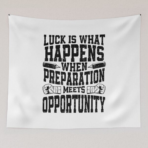 Item preview, Luck Is What Happens When Preparation Meets Opportunity designed and sold by YAHIA-14.