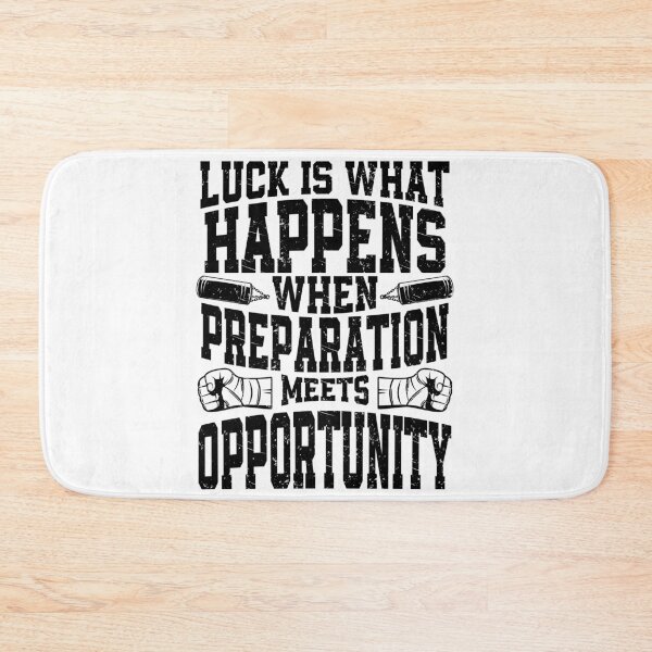 Item preview, Luck Is What Happens When Preparation Meets Opportunity designed and sold by YAHIA-14.