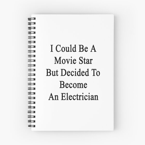 Item preview, I Could Be A Movie Star But Decided To Become An Electrician  designed and sold by supernova23.