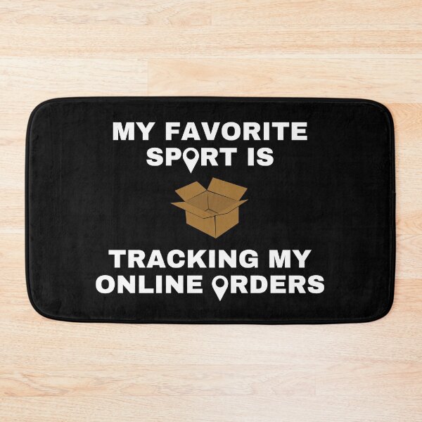 Item preview, My Favorite Sport Is Tracking My Online Orders designed and sold by SimpleUniverse.