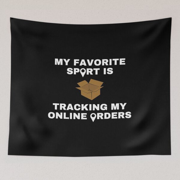 Item preview, My Favorite Sport Is Tracking My Online Orders designed and sold by SimpleUniverse.