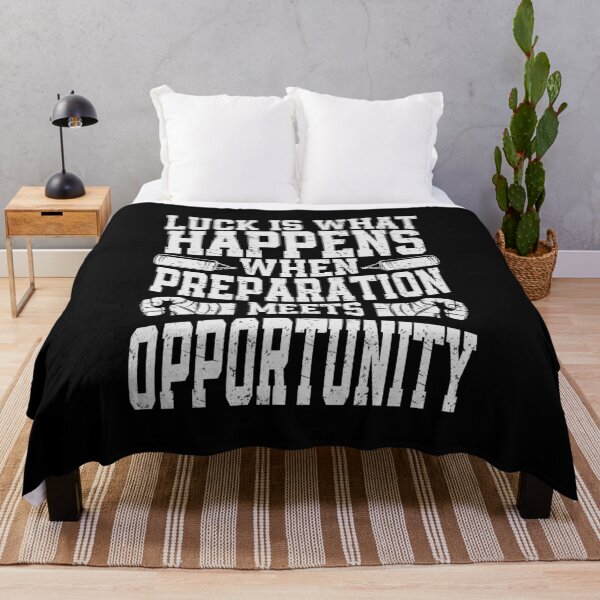 Item preview, Luck Is What Happens When Preparation Meets Opportunity designed and sold by YAHIA-14.