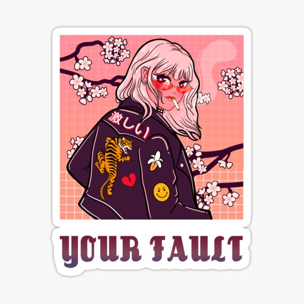 your fault, badass girl Sticker
