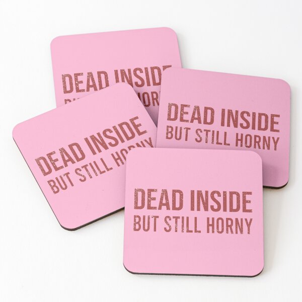 Item preview, Dead Inside But Still Horny designed and sold by Wazzy AK.