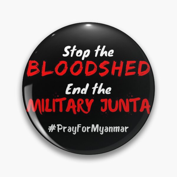 Item preview, Stop the Bloodshed End the Military Junta #PrayForMyanmar designed and sold by Try-It.