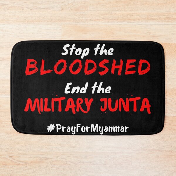 Item preview, Stop the Bloodshed End the Military Junta #PrayForMyanmar designed and sold by Try-It.
