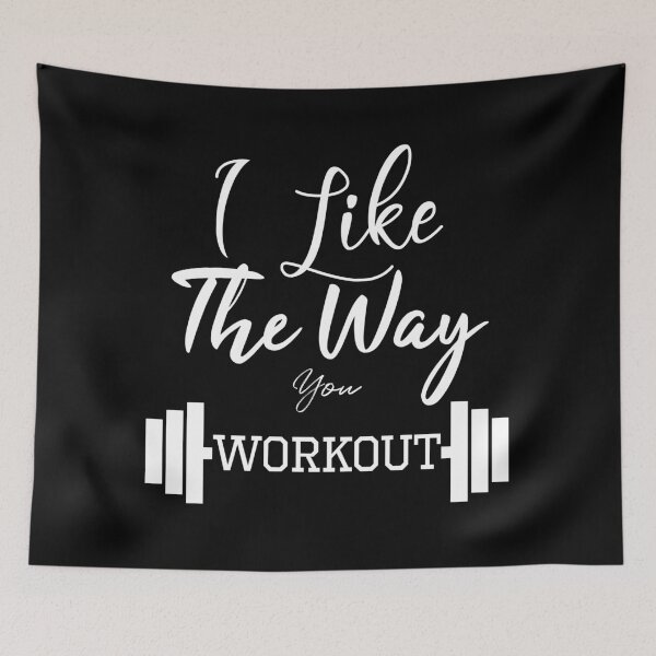 Item preview, I Like The Way You Workout designed and sold by JoyfulGate.