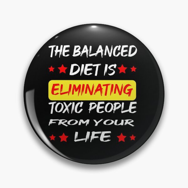 Item preview, The balanced diet is eliminating toxic people from your life,Funny Sarcastic dietitian quotes , remove all toxic people, Funny Saying-Toxic designed and sold by delkh07.