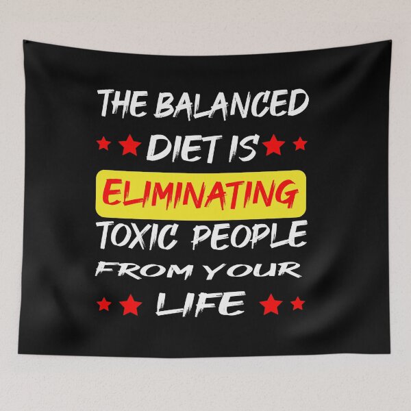 Item preview, The balanced diet is eliminating toxic people from your life,Funny Sarcastic dietitian quotes , remove all toxic people, Funny Saying-Toxic designed and sold by delkh07.