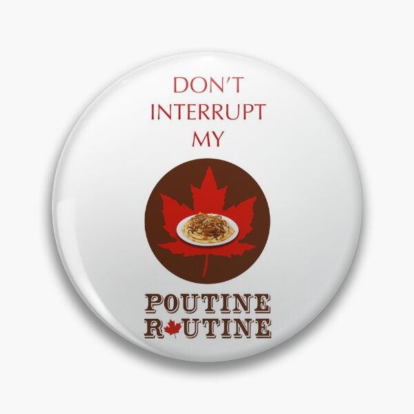 Item preview, Don’t Interrupt My Poutine Rountine! (on White) designed and sold by PawsitiveMum.