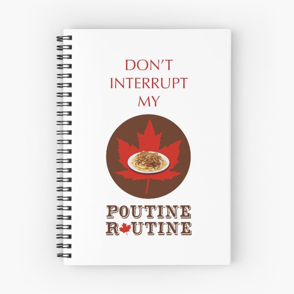 Item preview, Don’t Interrupt My Poutine Rountine! (on White) designed and sold by PawsitiveMum.
