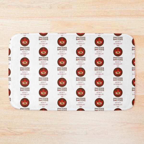 Item preview, Don’t Interrupt My Poutine Rountine! (on White) designed and sold by PawsitiveMum.