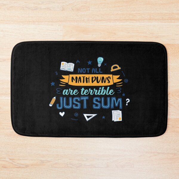 Item preview, Not All Math Puns Are Terrible Just Sum  designed and sold by Phorase.