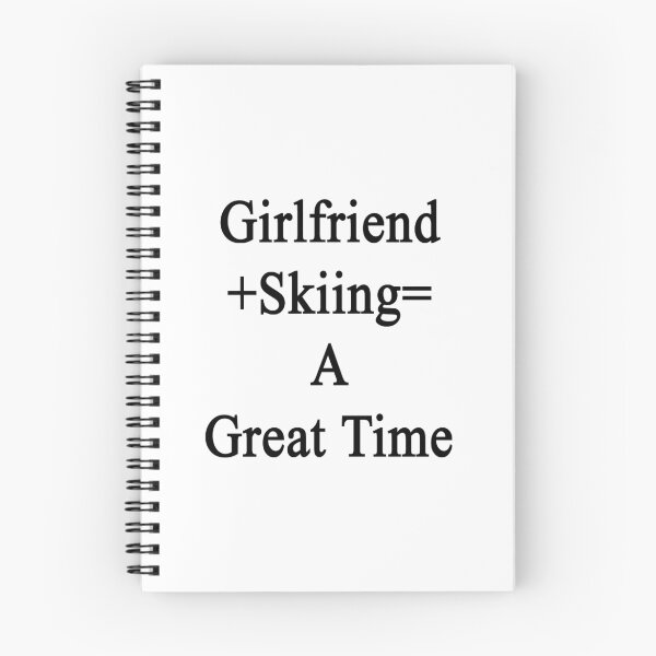 Item preview, Girlfriend + Skiing = A Great Time designed and sold by supernova23.
