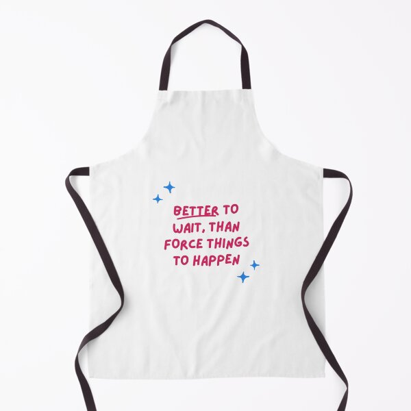Item preview, Quotes Things Happen Waiting Better designed and sold by ougraz24.