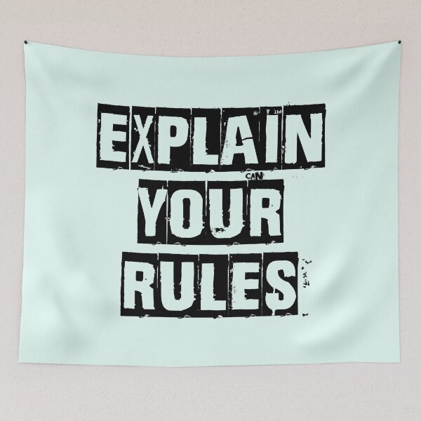 Item preview, Explain Your Rules Punk Graffiti Quote Design designed and sold by HeyFellowKids.