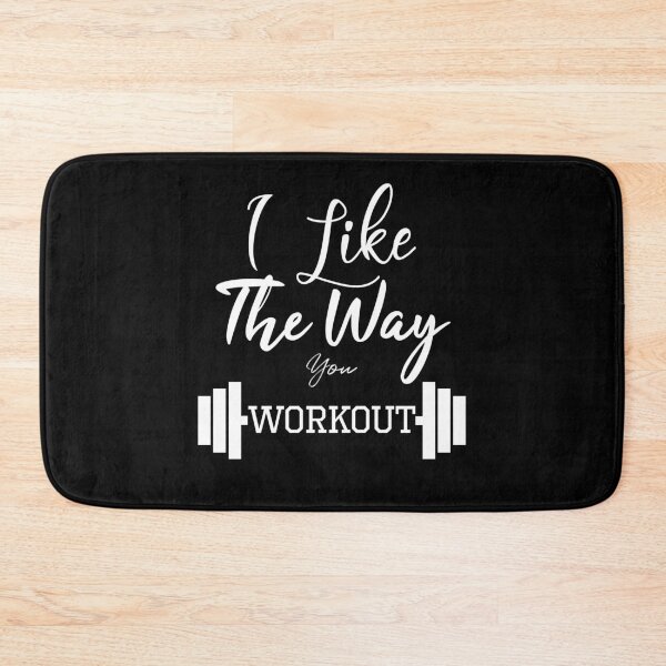 Item preview, I Like The Way You Workout designed and sold by JoyfulGate.