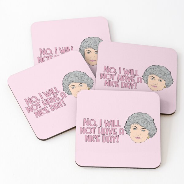 Item preview, Golden Girls - Dorothy Zbornak No, I will not have a nice day! designed and sold by baranskini.