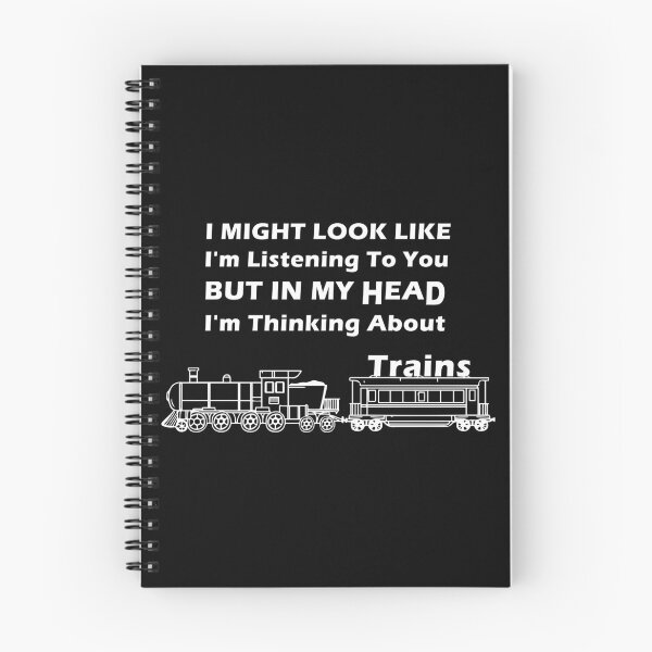 Item preview, I Might Look Like I'm Listening To You but In My Head I'm Thinking About Trains designed and sold by minstore.