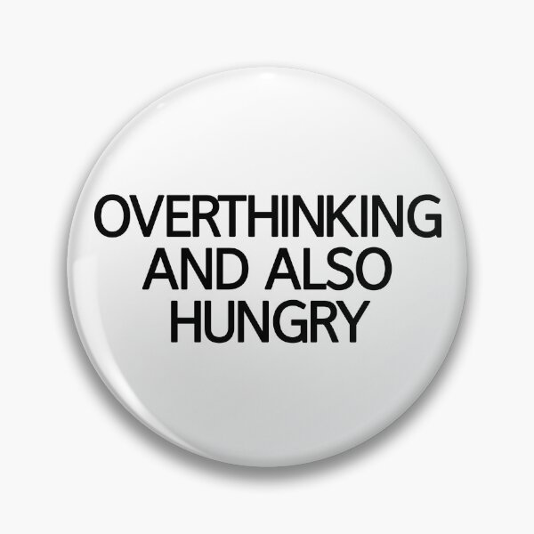 Item preview, Overthinking And Also Hungry designed and sold by askarne.