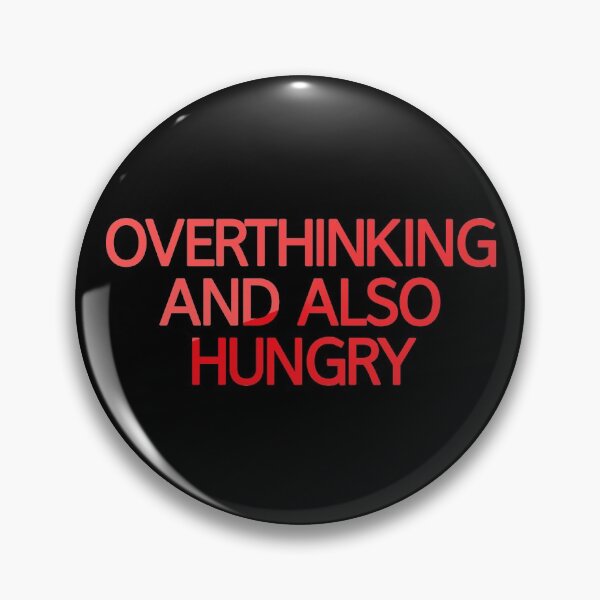 Item preview, Overthinking And Also Hungry designed and sold by askarne.